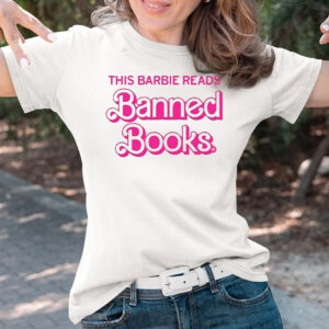 This Barbie Reads Banned Books T-Shirtt