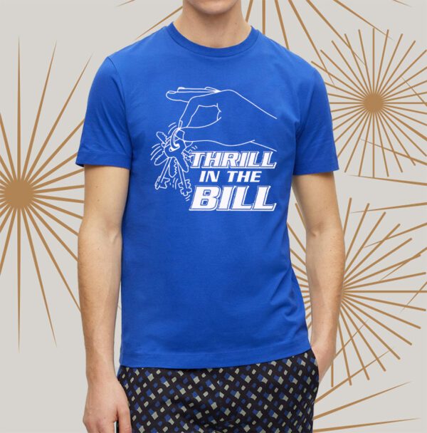 ThrilL the Bill t-shirt