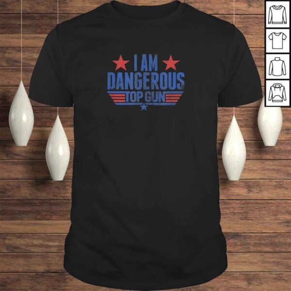 Top Gun I Am Dangerous Tee T-Shirt