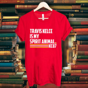 Travis Kelce Is My Spirit Animal 87 Shirt