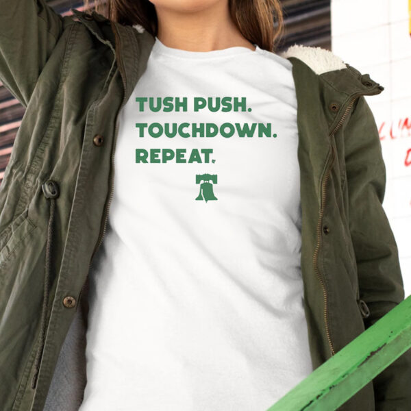 Tush Push Touchdown Repeat Shirt