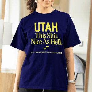 Utah Jazz This Shit Nice As Hell T-Shirtt