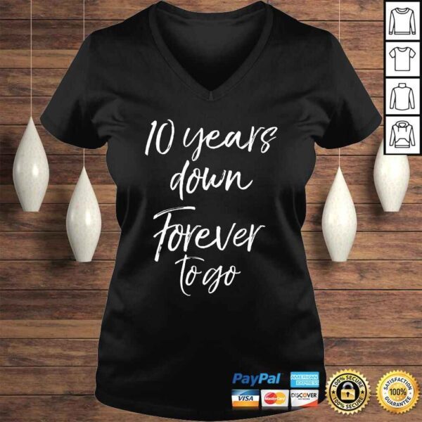 10th Anniversary Gift for Couple 10 Years Down Forever to Go V-Neck T-Shirt - Image 2