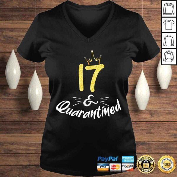 17 And Quarantined 17Th Birthday Queen TShirt - Image 2