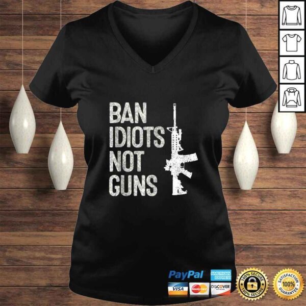 2A Pro-Gun 2nd Amendment AR15 Ban Idiots Not Guns TShirt - Image 2