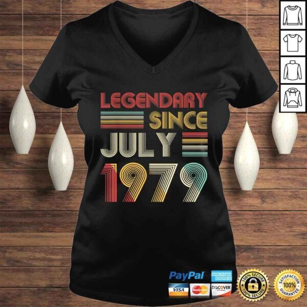 40th Birthday Gift Legendary Since July 1979 Shirt - Image 2