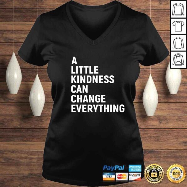 A Little Kindness Can Change Everything Kind TShirt - Image 2