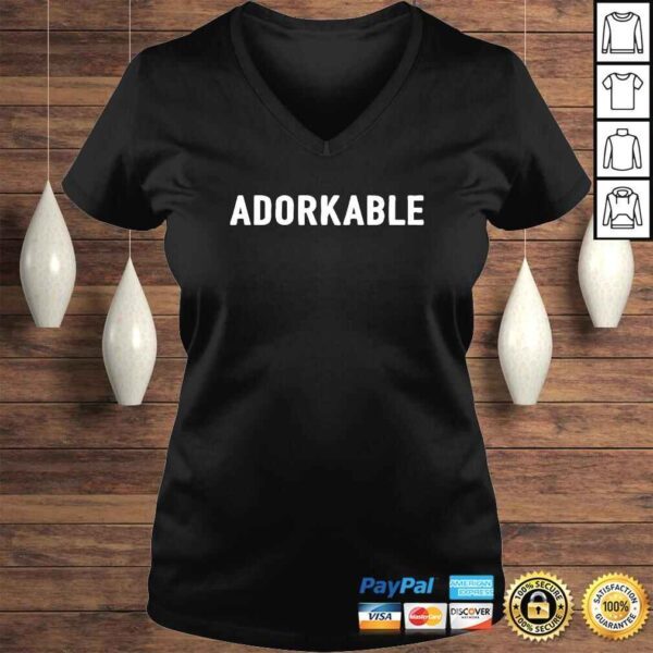 Adorkable Shirt Funny Adorable Dorky Geeky Cute Dork TShirt - Image 2