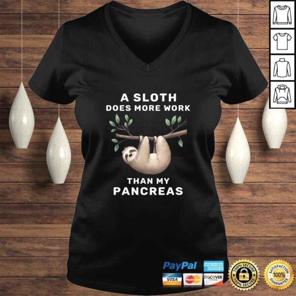 Animal A Sloth Does More Work Than My Pancreas TShirt - Image 2