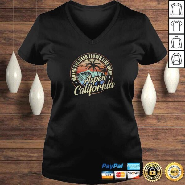 Aspen California Where The Beer Flows Like Wine TShirt - Image 2