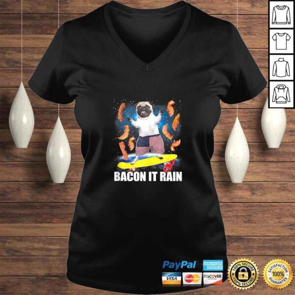 Bacon It Rain Pug Skateboarding Graphic Shirt - Image 2