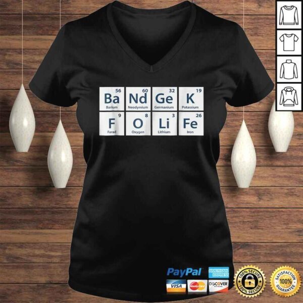 Band Geek For Life Funny Chemistry Shirt For Marching Band - Image 2