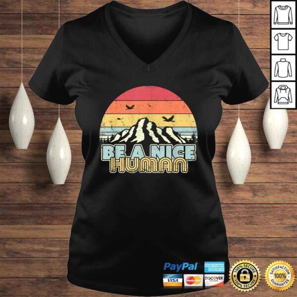 Be A Nice Human Shirt. Retro Style Mindfulness Tee T-Shirt - Image 2