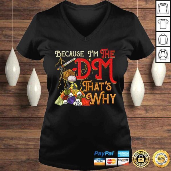 Because I'm The DM, That's Why Gift TShirt - Image 2