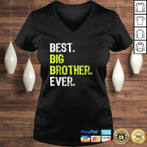 Best Big Brother Bro Ever Older Sibling Funny Gift design Shirt - Image 2