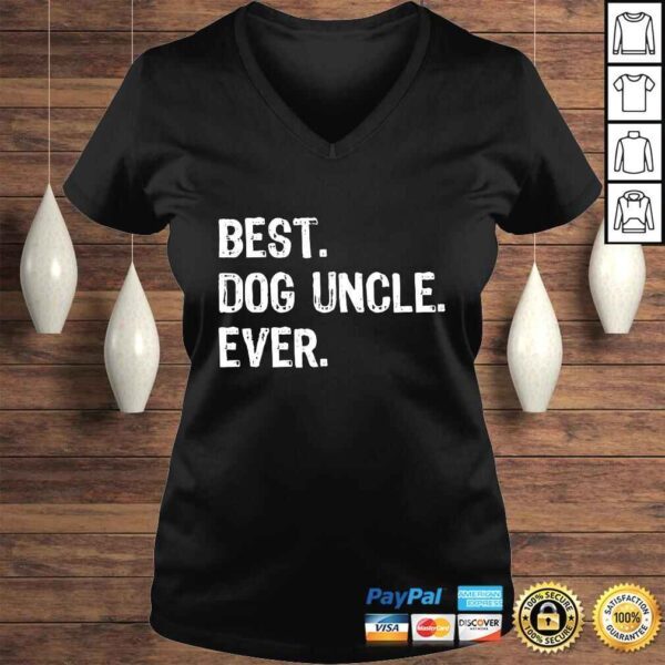 Best Dog Uncle Ever Funny Gift Father's Day Christmas Tee Shirt - Image 2