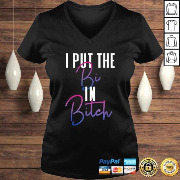 Bisexual Pride Flag Colors I Put The Bi in Bitch Funny Quote Gift TShirt - Image 2