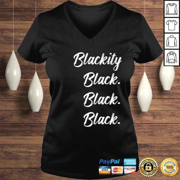 Blackity black black black statement black history V-Neck T-Shirt - Image 2