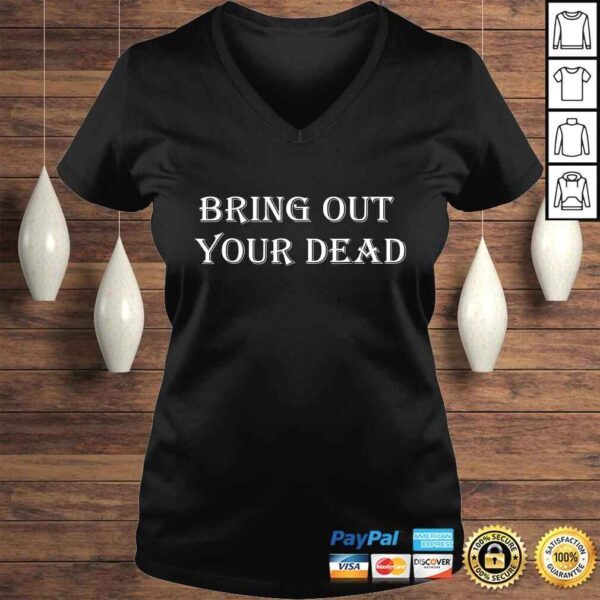 Bring Out Your Dead, gift idea Shirt died dreams - Image 2