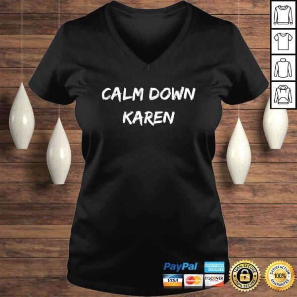 Calm Down Karen Funny Meme V-Neck T-Shirt - Image 2