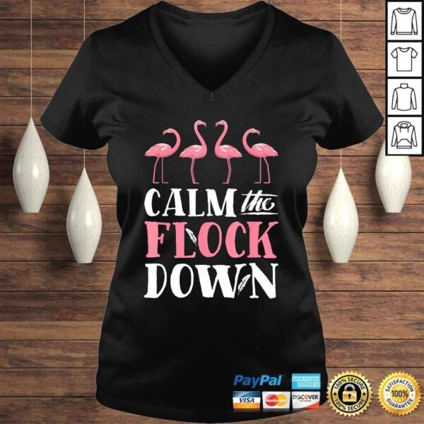 Calm The Flock Down Shirt Pink Flamingo Women Summer Gift - Image 2