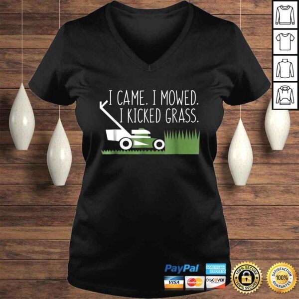 Came I Mowed I Kicked Grass Lawnmower Gardener Saying Shirt - Image 2