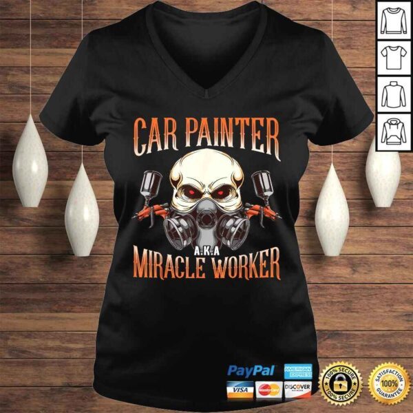 Car Painter AKA Miracle Worker Automotive Vehicle Spray TShirt - Image 2