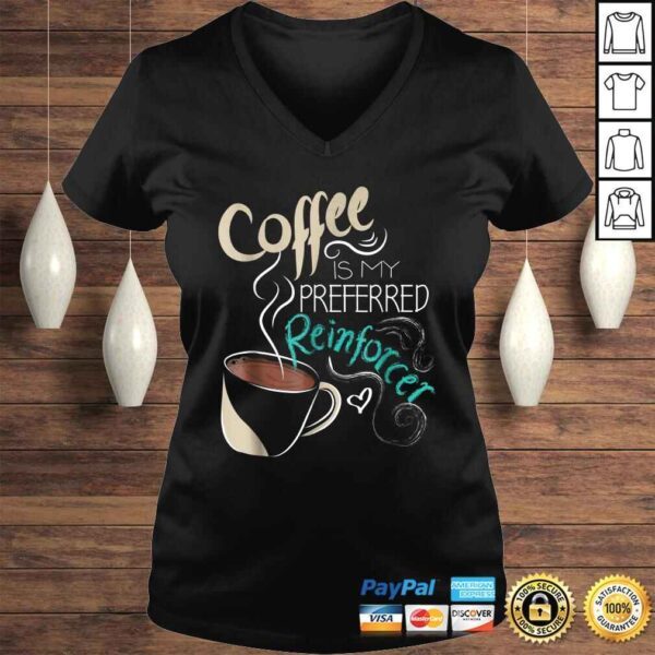 Coffee ABA Therapist Autism Teacher Shirt Behavior Analyst - Image 2