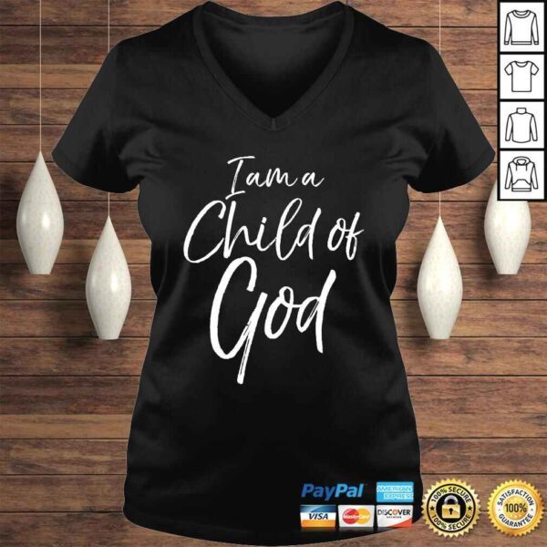 Cute Christian Salvation Quote Gift I Am a Child of God TShirt - Image 2