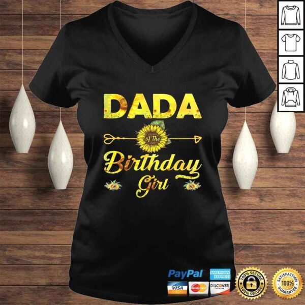 Dada Of The Birthday Girl Shirt Dad Sunflower Gift Top - Image 2