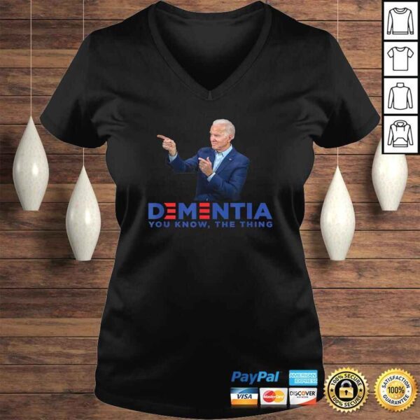 Dementia You Know The Thing - Joe Biden Campaign Logo Parody Shirt - Image 2