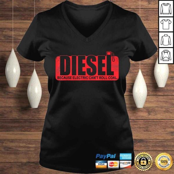 Diesel Because Electric Can't Roll Coal Truck T-shirt - Image 2