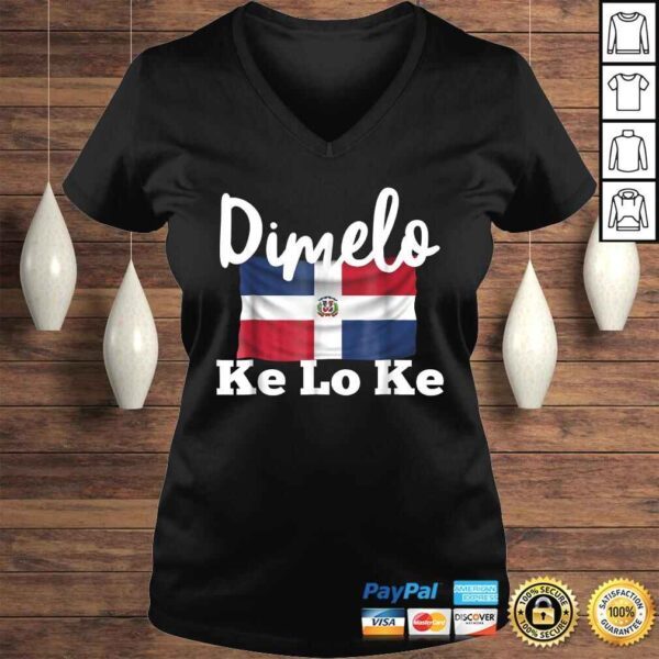 Dimelo Ke Lo Ke Dominican Republic Tee T-Shirt - Image 2