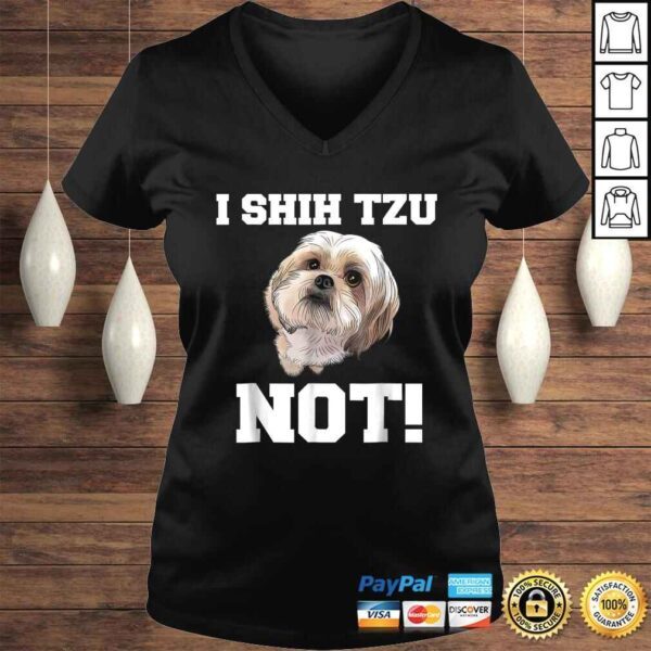 Dog Shirt I SHIH TZU NOT Dog Puppy Shirt - Image 2