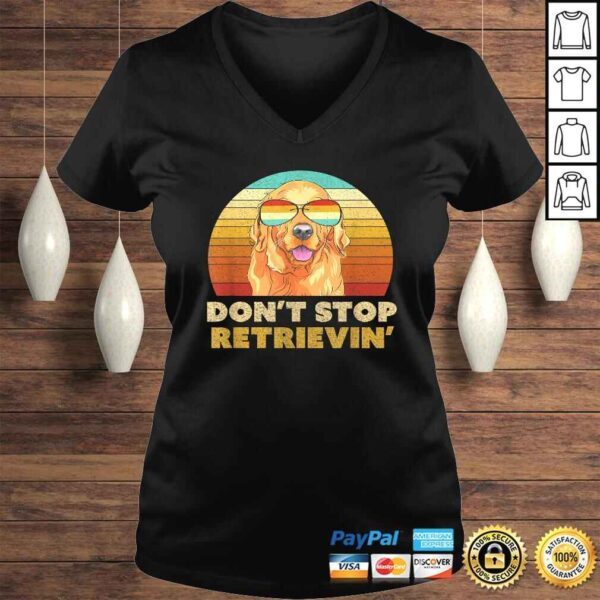 Don't Stop Retrieving Shirt. Retro Golden Retriever Tee T-Shirt - Image 2