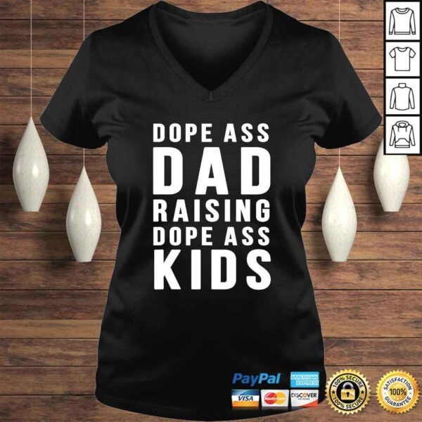 Dope Ass Dad Raising Dope Ass Kids- Novelty Dope Dad Shirt - Image 2