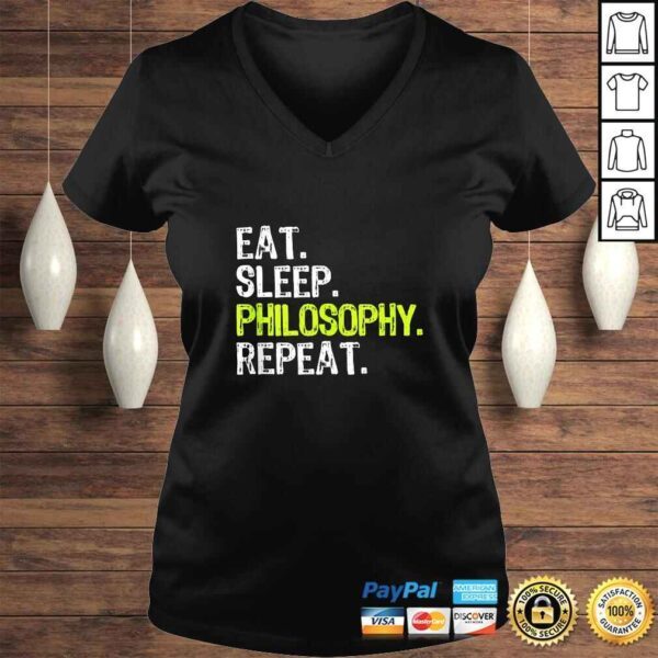 Eat Sleep Philosophy Repeat Funny Phylosopher Gift Tee Shirt - Image 2