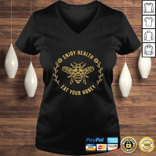 Enjoy Health Eat Your Honey Funny Bee Lover Beekeeper V-Neck T-Shirt - Image 2