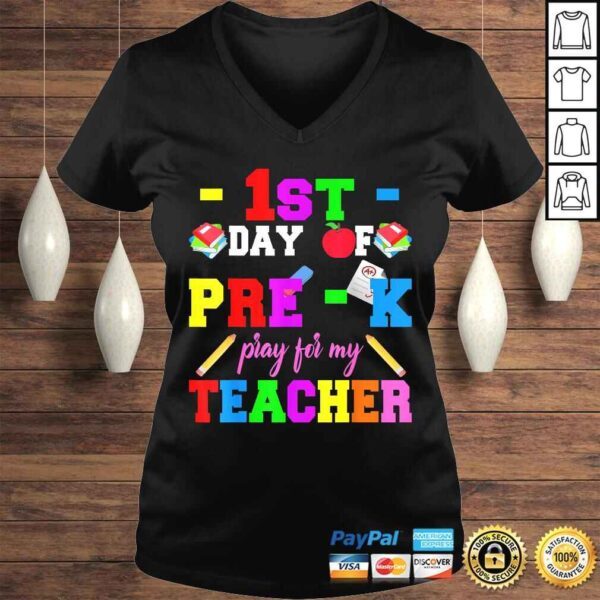 First Day Of Pre-K Pray For My Teacher Back To School Shirt - Image 2