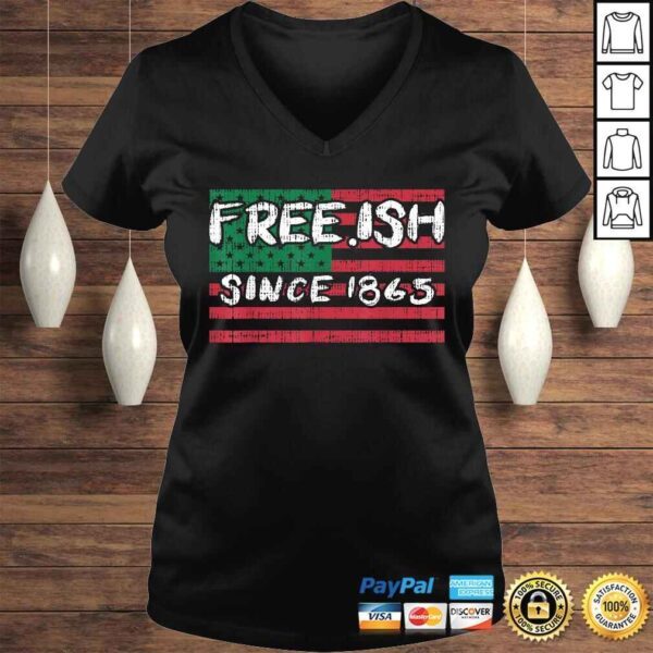 Freeish Since 1865 Black History Pride African American TShirt Gift - Image 2