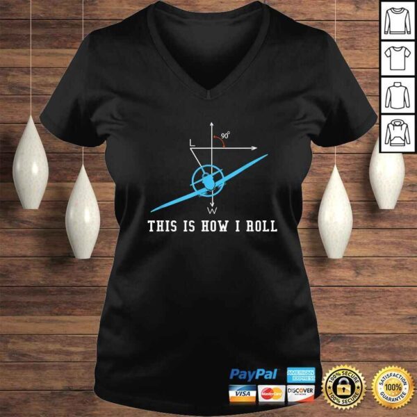 Funny Airplane AircrafShirt This Is How I Roll Tee Shirt - Image 2