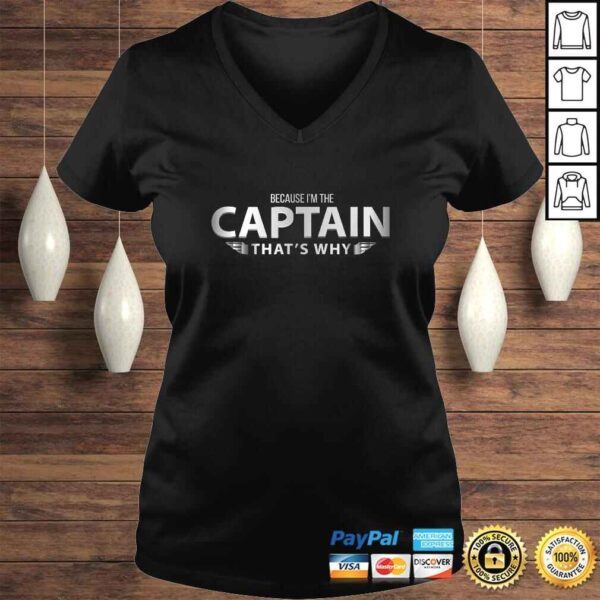 Funny Because I'm The Captain That's Why Pilots Funny Shirt - Image 2