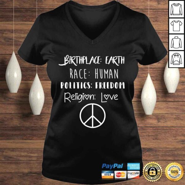 Funny Birthplace Earth Race Human Politics Religion Love TShirt - Image 2