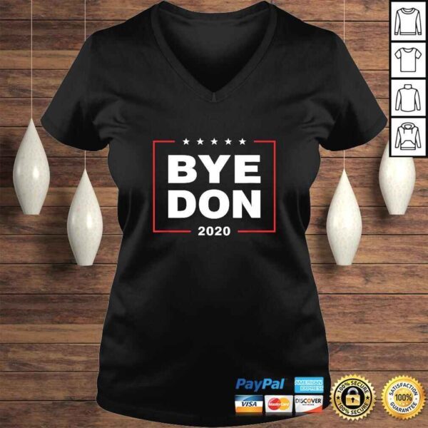 Funny Bye Don Joe Biden 2020 Anti-Trump Funny ByeDon TShirt - Image 2