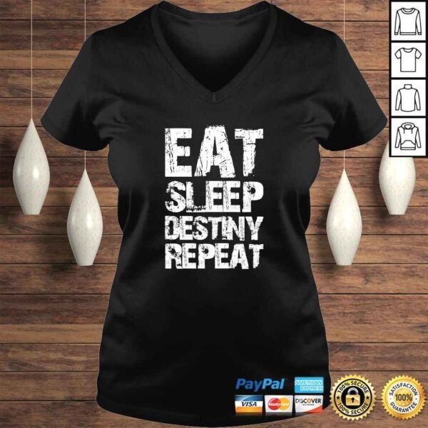 Funny Destiny Shirt Eat Sleep Destiny RepeaTShirt - Image 2