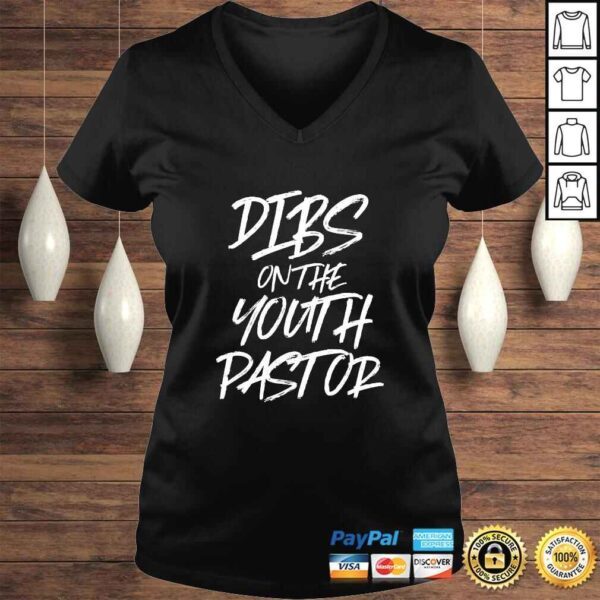 Funny Dibs On The Youth Pastor Funny Best Gift Church Preacher Shirt - Image 2