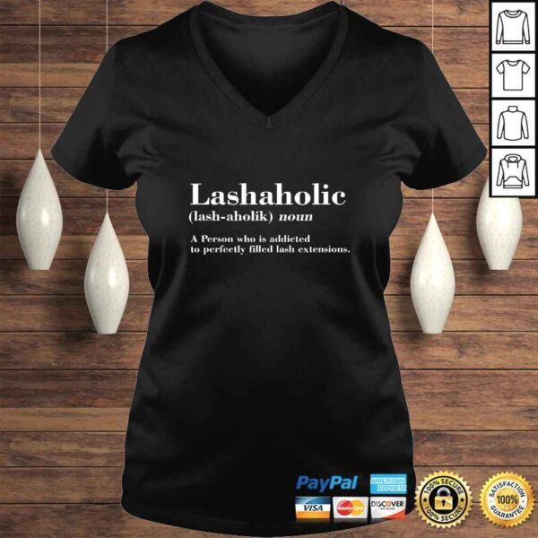 Funny Eyelash Artist Lashaholic Definition Makeup Lash Lady Shirt - Image 2