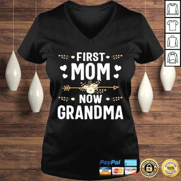 Funny First Mom Now Grandma Shirt New Grandma Mothers Day TShirt - Image 2