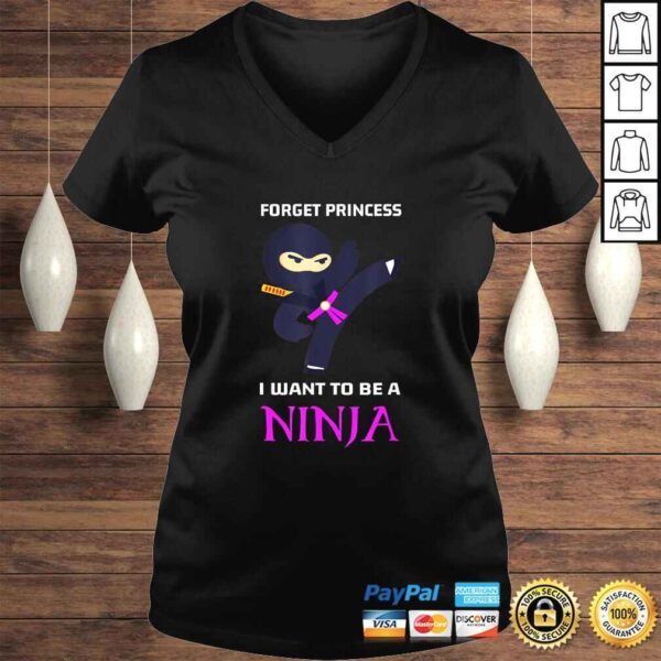 Funny Forget Princess I Want To Be A Ninja TShirt - Image 2