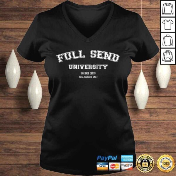 Funny Full Send University Shirt - Image 2